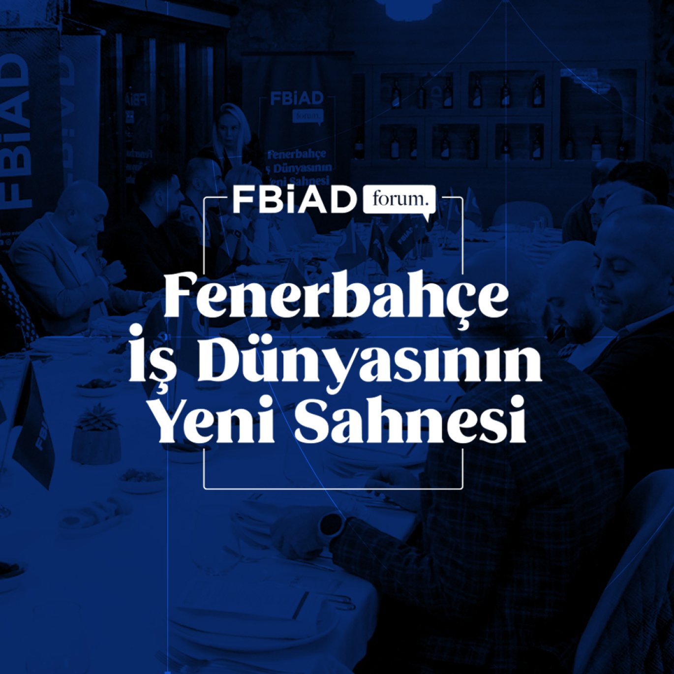 FBİAD Forum'da Sn. Dr. Serhan Yılmaz'ı Ağırladık